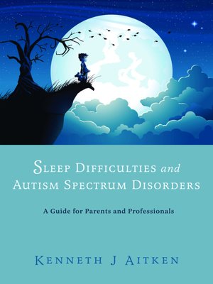 cover image of Sleep Difficulties and Autism Spectrum Disorders